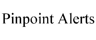 PINPOINT ALERTS