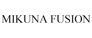 MIKUNA FUSION