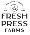 FROM GROVE TO PANTRY GA USA FRESH PRESS FARMS