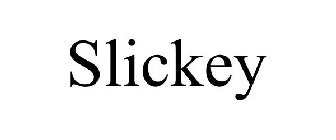 SLICKEY