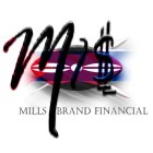 MILLS MILLS BRAND FINANCIAL