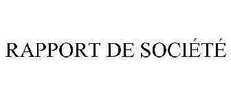 RAPPORT DE SOCIÉTÉ