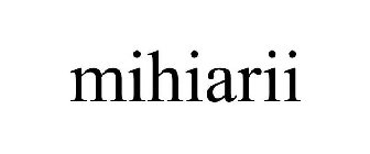 MIHIARII