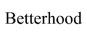 BETTERHOOD