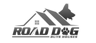 ROAD DOG BUYS HOUSES