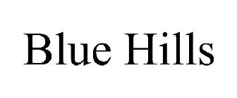 BLUE HILLS
