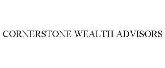 CORNERSTONE WEALTH ADVISORS