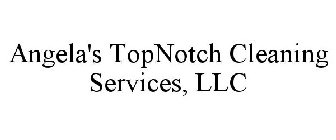 ANGELA'S TOPNOTCH CLEANING SERVICES, LLC