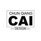 CHUN QIANG CAI DESIGN