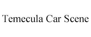 TEMECULA CAR SCENE