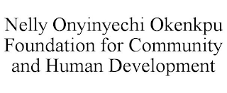 NELLY ONYINYECHI OKENKPU FOUNDATION FOR COMMUNITY AND HUMAN DEVELOPMENT