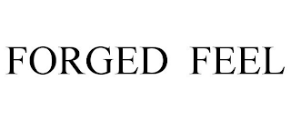 FORGED FEEL
