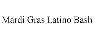 MARDI GRAS LATINO BASH