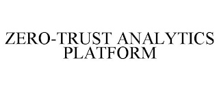 ZERO-TRUST ANALYTICS PLATFORM