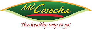 MI COSECHA THE HEALTHY WAY TO GO!