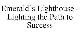 EMERALD'S LIGHTHOUSE - LIGHTING THE PATH TO SUCCESS