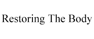 RESTORING THE BODY