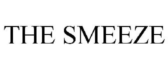 THE SMEEZE