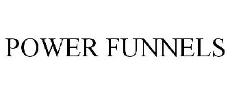 POWER FUNNELS