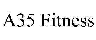 A35 FITNESS