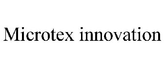 MICROTEX INNOVATION
