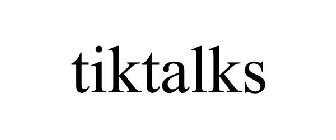 TIKTALKS