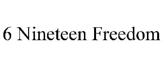 6 NINETEEN FREEDOM
