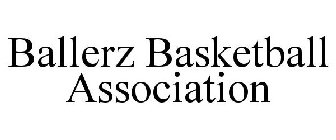 BALLERZ BASKETBALL ASSOCIATION