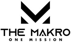 M THE MAKRO ONE MISSION