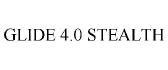 GLIDE 4.0 STEALTH