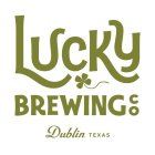 LUCKY BREWING CO DUBLIN TEXAS