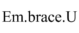 EM.BRACE.U