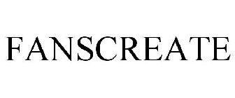 FANSCREATE