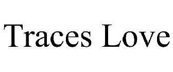 TRACES LOVE