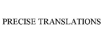 PRECISE TRANSLATIONS