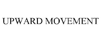 UPWARD MOVEMENT