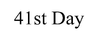 41ST DAY