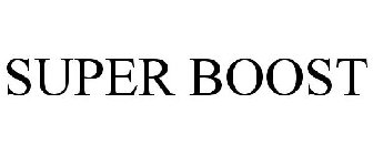 SUPER BOOST