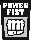 POWER FIST