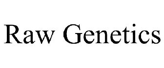 RAW GENETICS