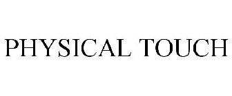PHYSICAL TOUCH