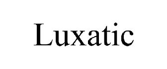 LUXATIC