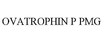 OVATROPHIN P PMG