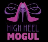 HIGH HEEL MOGUL