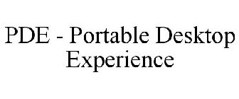 PDE - PORTABLE DESKTOP EXPERIENCE