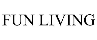 FUN LIVING