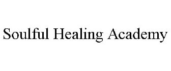 SOULFUL HEALING ACADEMY