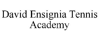 DAVID ENSIGNIA TENNIS ACADEMY