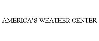 AMERICA'S WEATHER CENTER