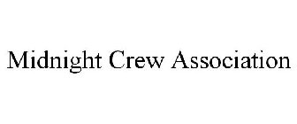 MIDNIGHT CREW ASSOCIATION